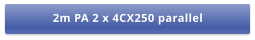 2m PA 2 x 4CX250 parallel