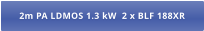 2m PA LDMOS 1.3 kW  2 x BLF 188XR